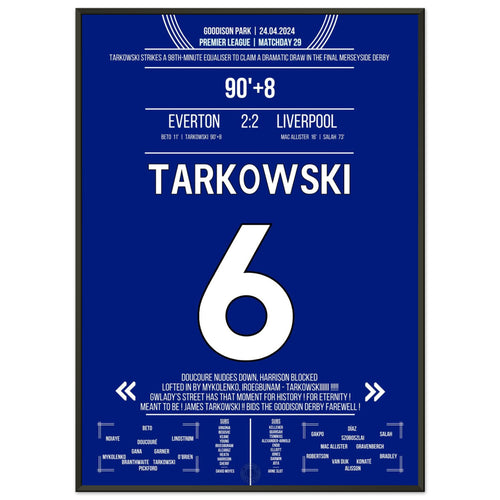 Tarkowski with a dramatic equalizer in the last Merseyside Derby at Goodison Park